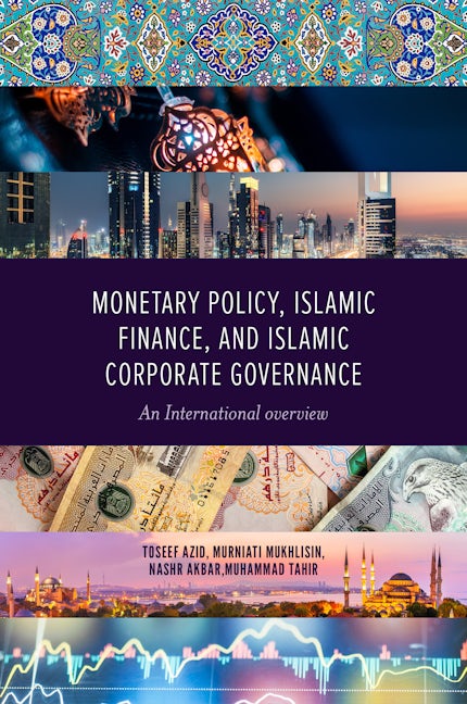 Book cover image for Monetary Policy, Islamic Finance, and Islamic Corporate Governance ISBN: 9781800437876