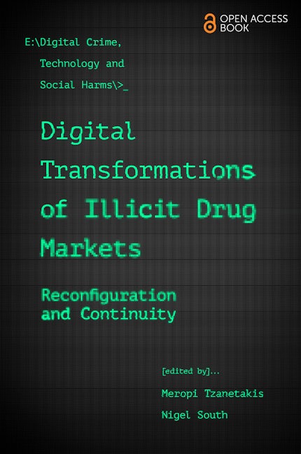 Digital Transformations of Illicit Drug Markets