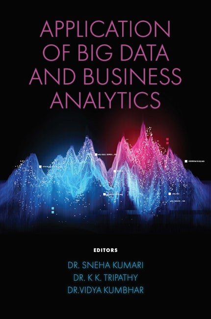 Book cover image for Application of Big Data and Business Analytics ISBN: 9781800438859