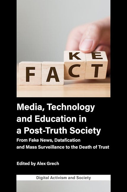 Book cover image for Media, Technology and Education in a Post-Truth Society ISBN: 9781800439078