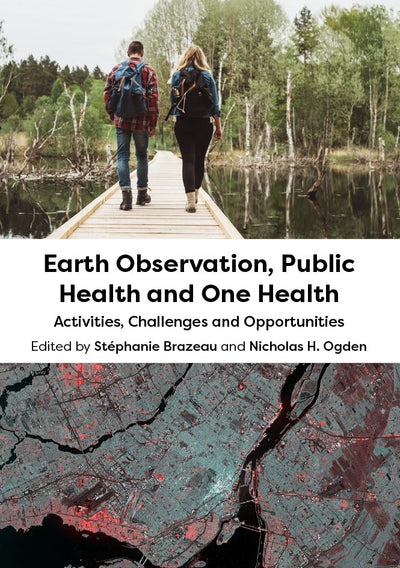 Cover image for Earth Observation, Public Health and One Health, isbn: 9781800621183