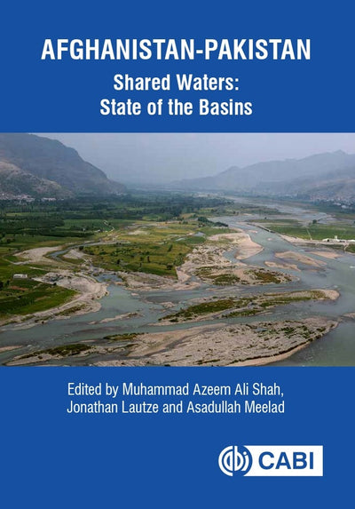Cover image for Afghanistan-Pakistan Shared Waters: State of the Basins, isbn: 9781800622357