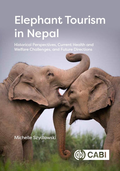 Cover image for Elephant Tourism in Nepal, isbn: 9781800624474