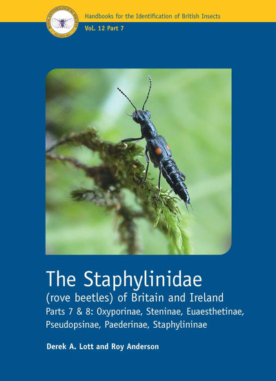 Cover image for The Staphylinidae (rove beetles) of Britain and Ireland Parts 7 and 8, isbn: 9781800628212