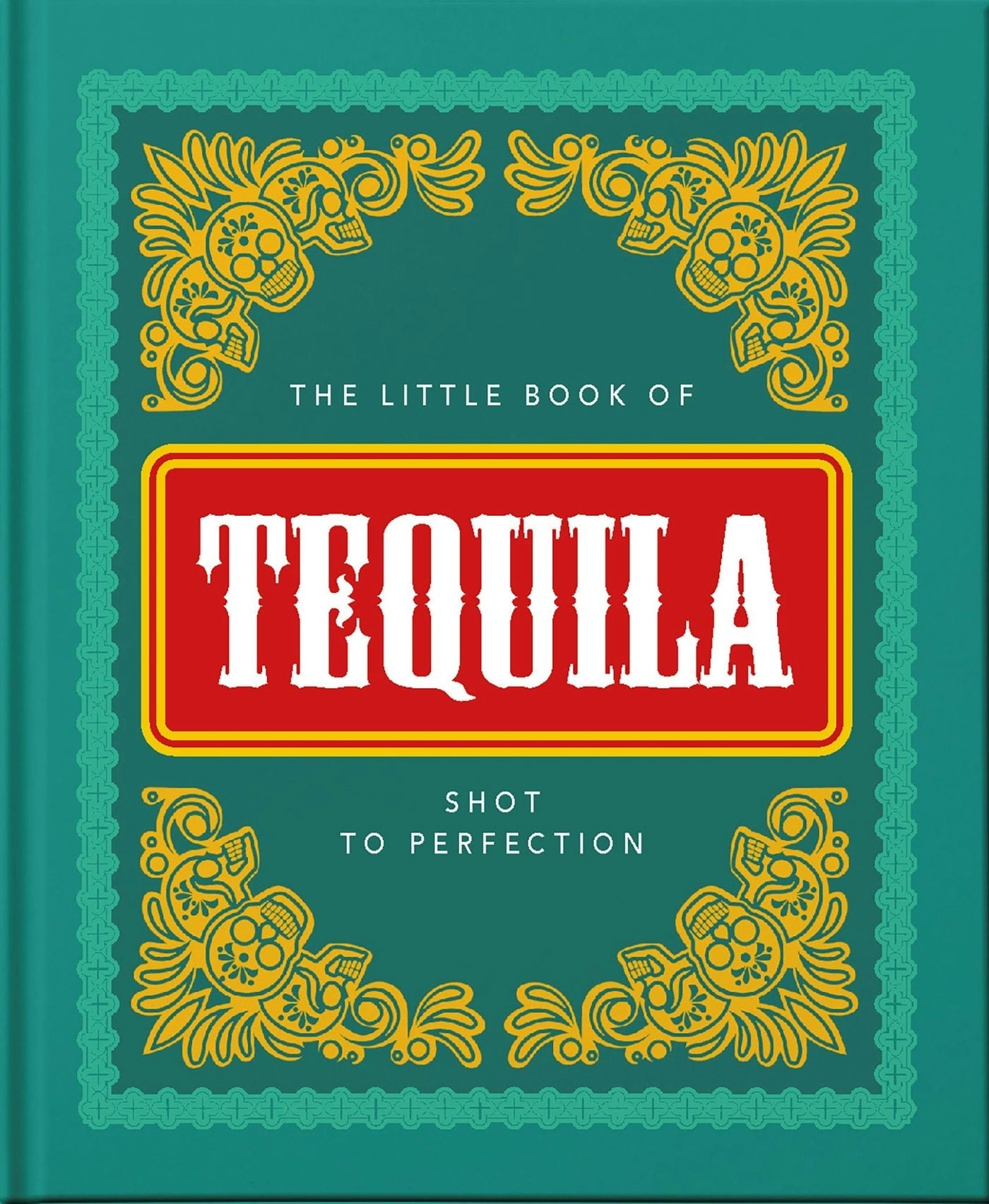 Book cover image for The Little Book of Tequila ISBN: 9781800690271