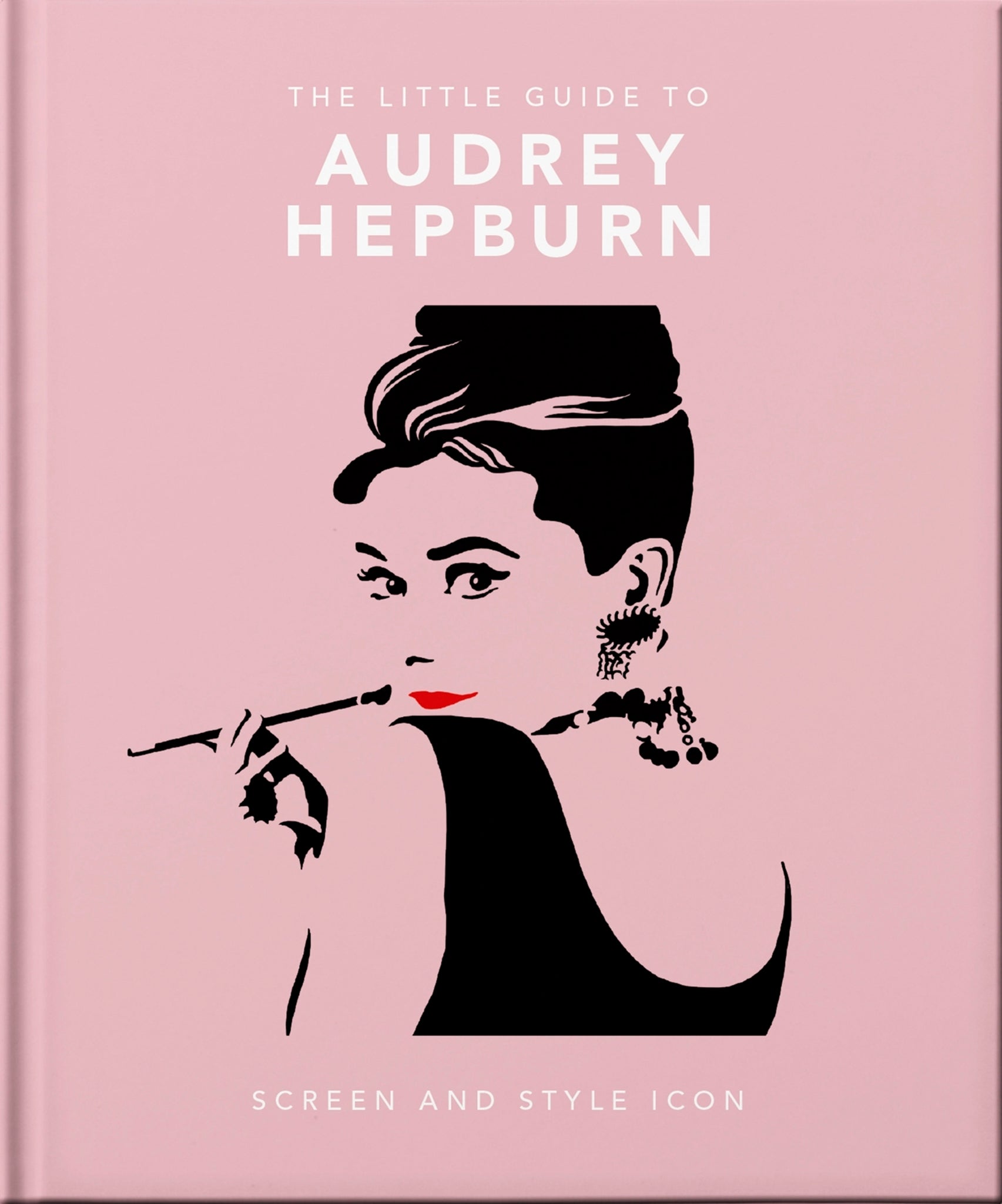 Cover image for The Little Guide to Audrey Hepburn ISBN 9781800693623