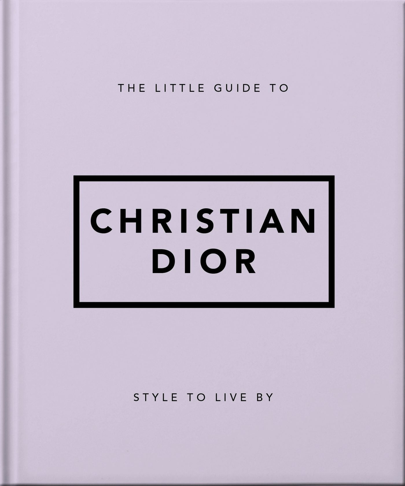 Book cover image for The Little Guide to Christian Dior ISBN: 9781800694118