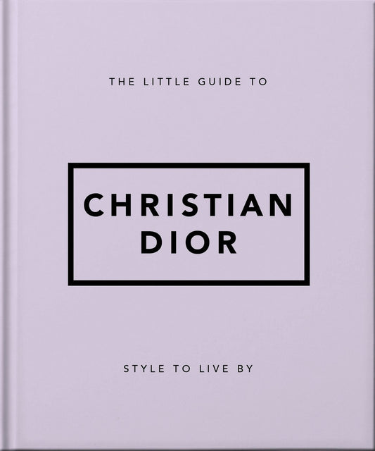 The Little Guide to Christian Dior