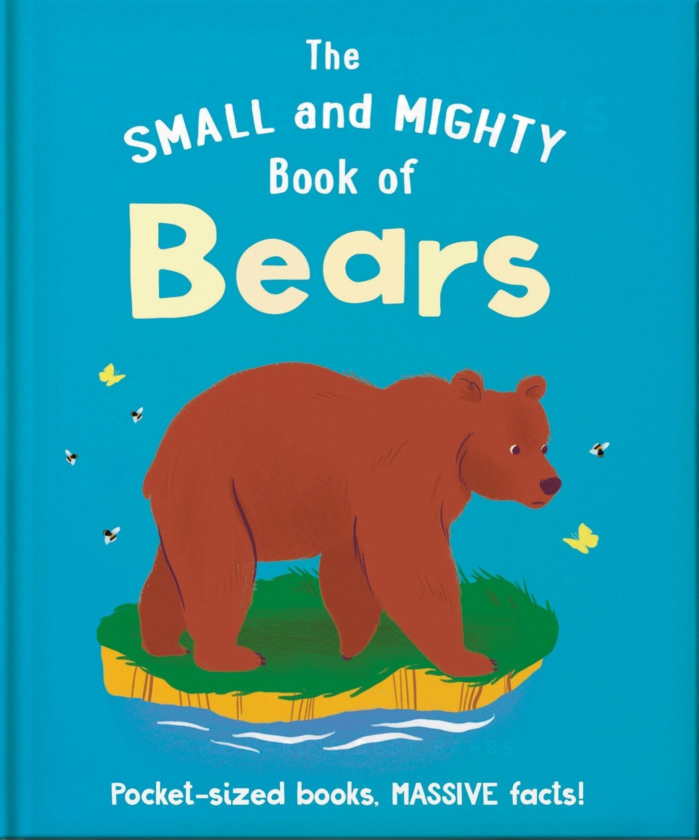 Book cover image for The Small and Mighty Book of Bears ISBN: 9781800694651