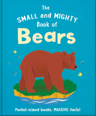 Cover image for The Small and Mighty Book of Bears, isbn: 9781800694651