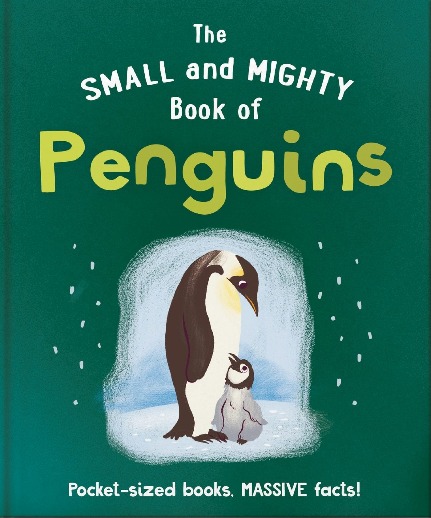 Book cover image for The Small and Mighty Book of Penguins ISBN: 9781800694675