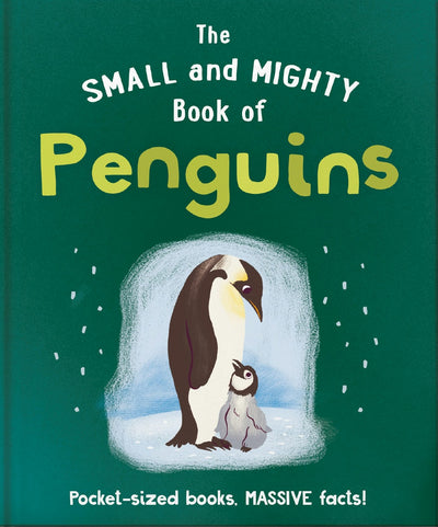 Cover image for The Small and Mighty Book of Penguins, isbn: 9781800694675