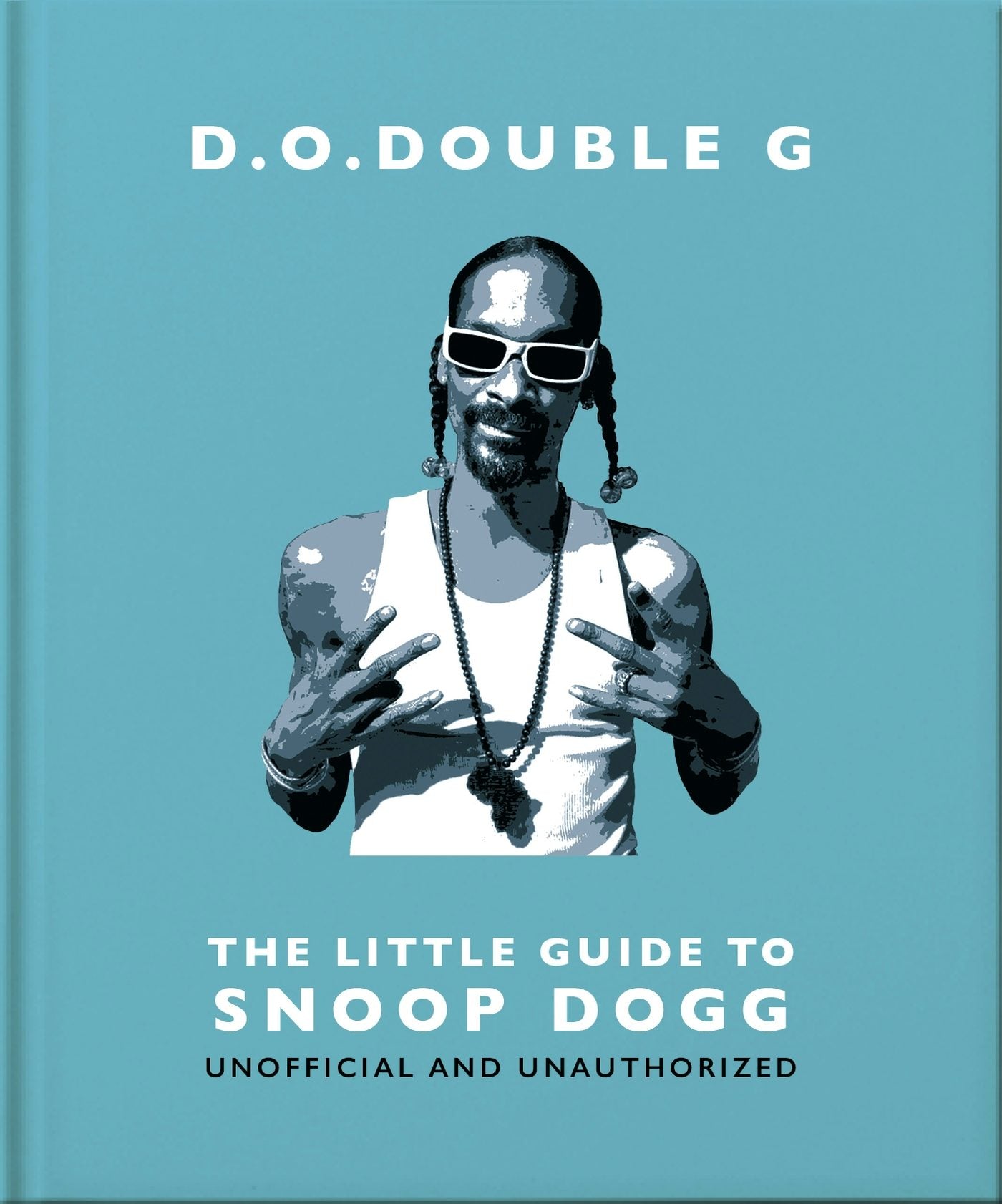 Book cover image for D. O. DOUBLE G: The Little Guide to Snoop Dogg ISBN: 9781800696273