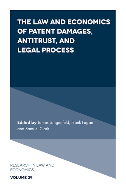 Book cover image for The Law and Economics of Patent Damages, Antitrust, and Legal Process ISBN: 9781800710252