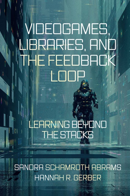 Videogames, Libraries, and the Feedback Loop