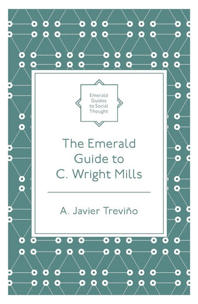 The Emerald Guide to C. Wright Mills