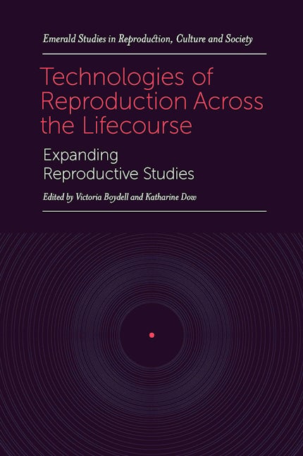 Book cover image for Technologies of Reproduction Across the Lifecourse ISBN: 9781800717343