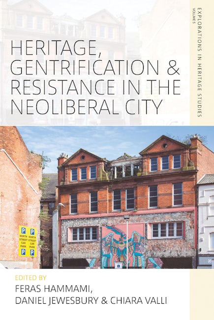 Book cover image for Heritage, Gentrification and Resistance in the Neoliberal City ISBN: 9781800735729