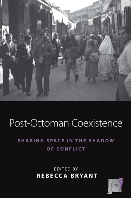 Book cover image for Post-Ottoman Coexistence ISBN: 9781800737402