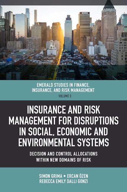 Book cover image for Insurance and Risk Management for Disruptions in Social, Economic and Environmental Systems ISBN: 9781801171403