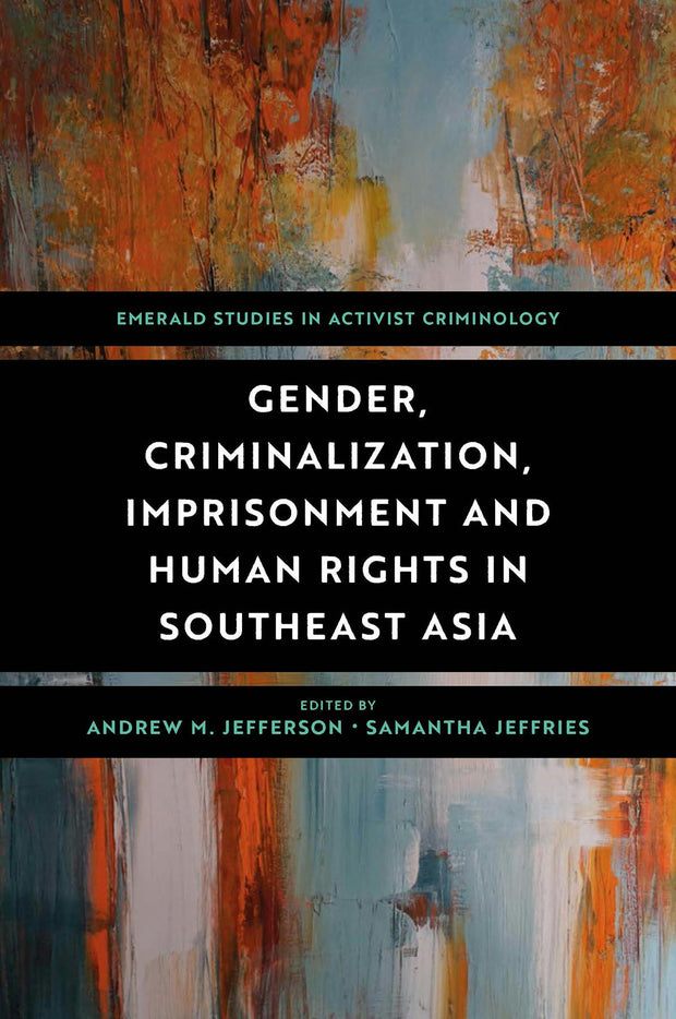 Cover image for Gender, Criminalization, Imprisonment and Human Rights in Southeast Asia, isbn: 9781801172875