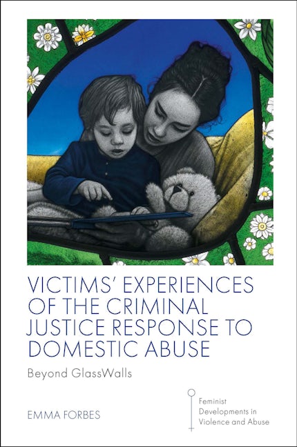 Book cover image for Victims' Experiences of The Criminal Justice Response to Domestic Abuse ISBN: 9781801173896