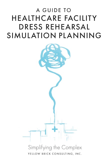 Book cover image for A Guide to Healthcare Facility Dress Rehearsal Simulation Planning ISBN: 9781801175555