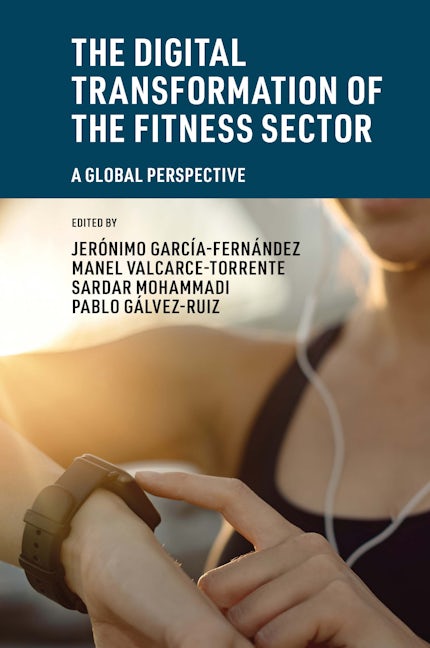 Book cover image for The Digital Transformation of the Fitness Sector ISBN: 9781801178617