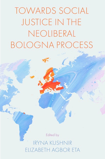 Book cover image for Towards Social Justice in the Neoliberal Bologna Process ISBN: 9781801178815