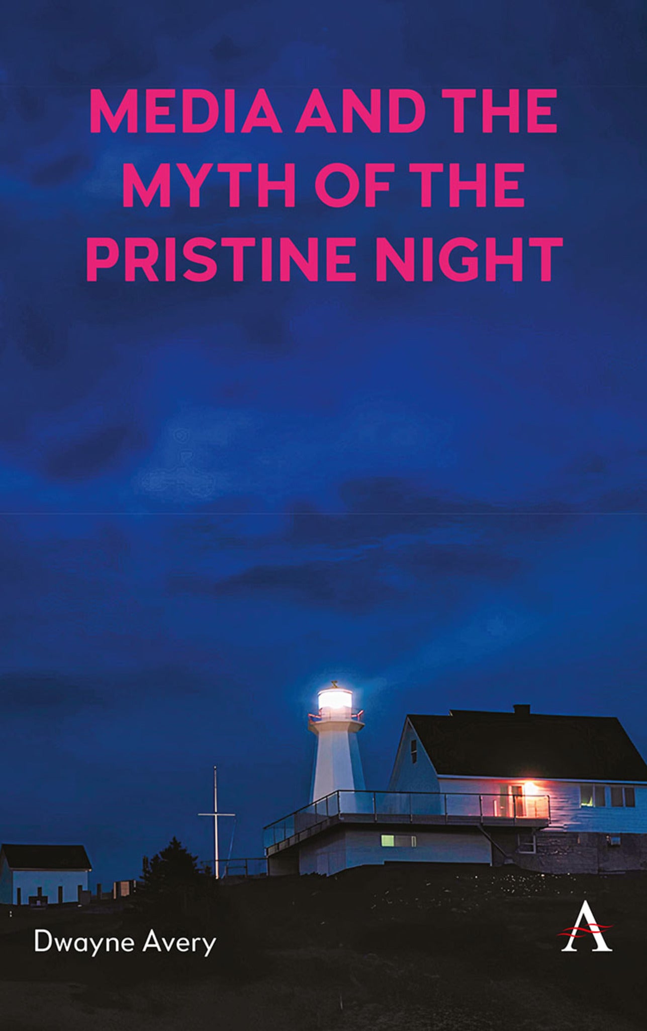 Cover image for Media and the Myth of the Pristine Night ISBN 9781801360555