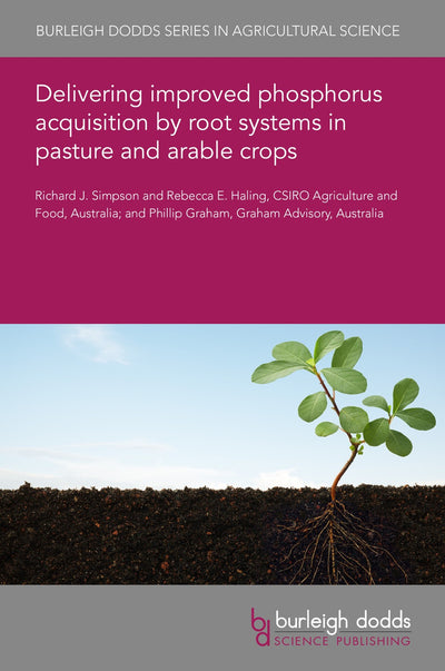 Cover image for Delivering improved phosphorus acquisition by root systems in pasture and arable crops, isbn: 9781801460071