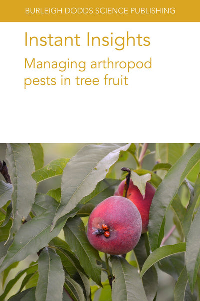 Cover image for Instant Insights: Managing arthropod pests in tree fruit, isbn: 9781801460095