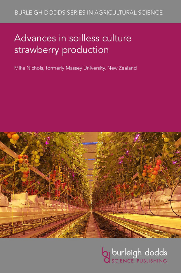 Cover image for Advances in soilless culture strawberry production, isbn: 9781801460507