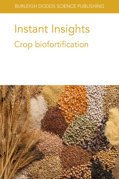 Cover image for Instant Insights: Crop biofortification, isbn: 9781801460583