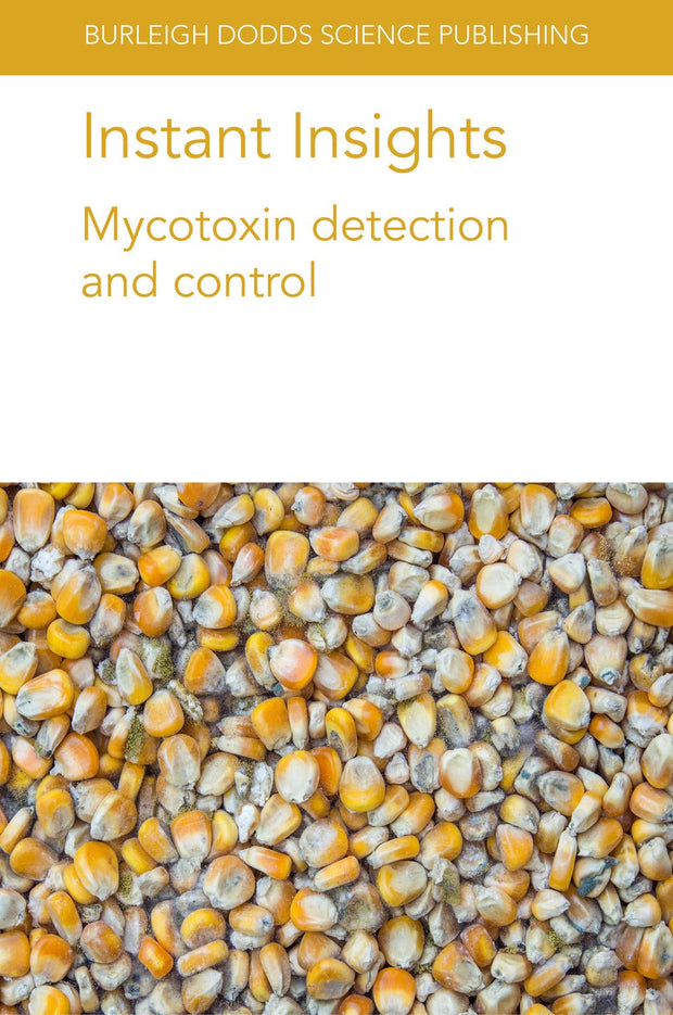 Cover image for Instant Insights: Mycotoxin detection and control, isbn: 9781801460767