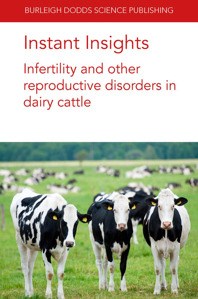 Cover image for Instant Insights: Infertility and other reproductive disorders in dairy cattle, isbn: 9781801460842