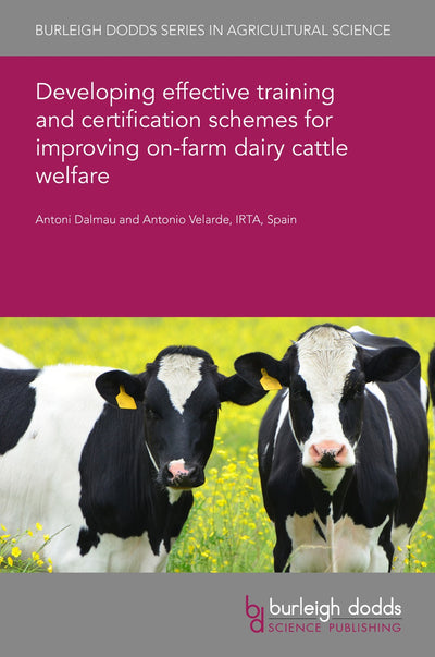 Cover image for Developing effective training and certification schemes for improving on-farm dairy cattle welfare, isbn: 9781801460934