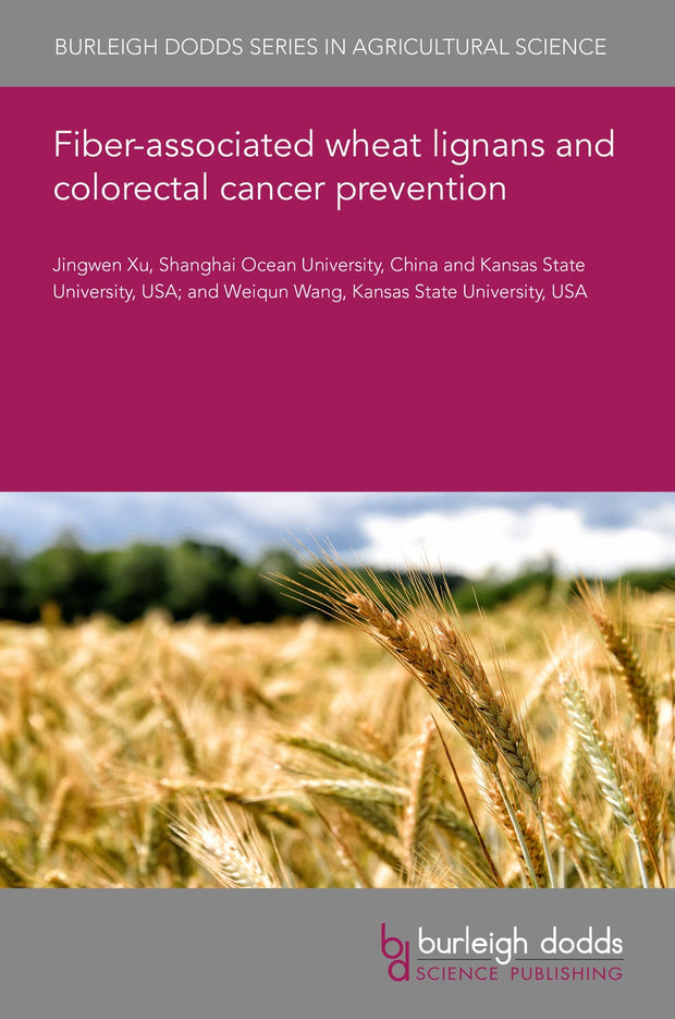 Cover image for Fiber-associated wheat lignans and colorectal cancer prevention, isbn: 9781801461344
