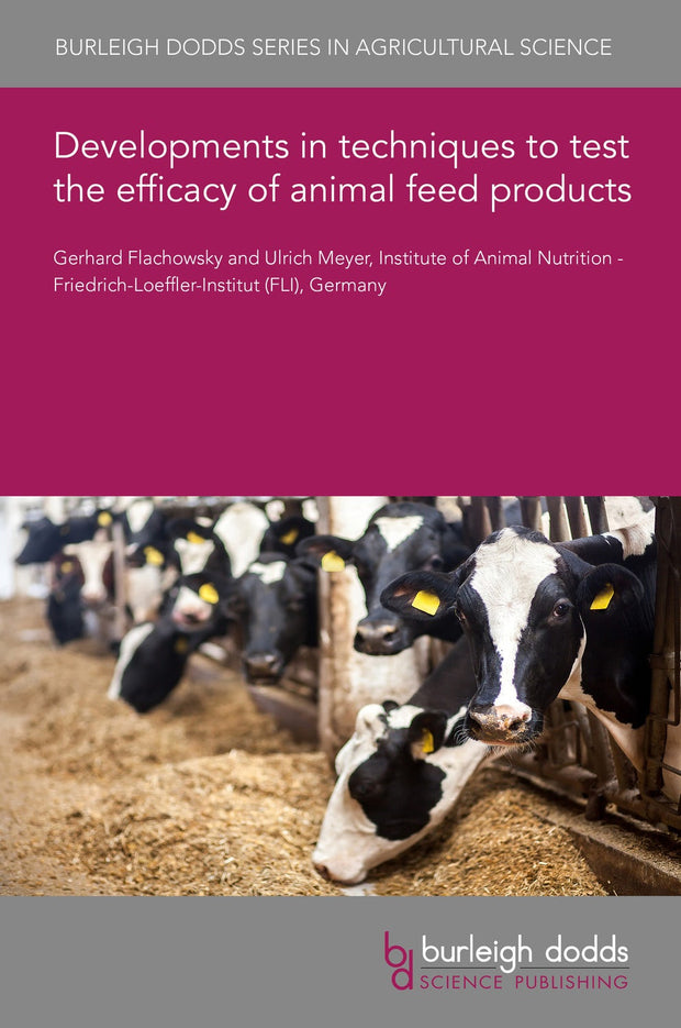 Cover image for Developments in techniques to test the efficacy of animal feed products, isbn: 9781801461825