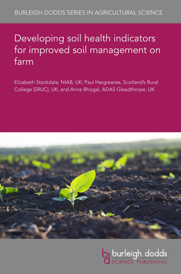 Cover image for Developing soil health indicators for improved soil management on farm, isbn: 9781801461962