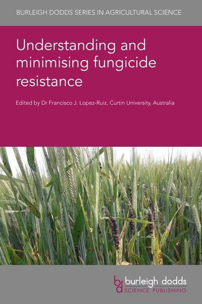 Cover image for Understanding and minimising fungicide resistance, isbn: 9781801462013