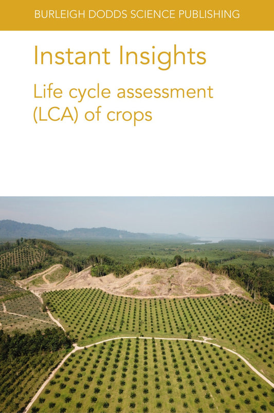 Instant Insights: Life cycle assessment (LCA) of crops