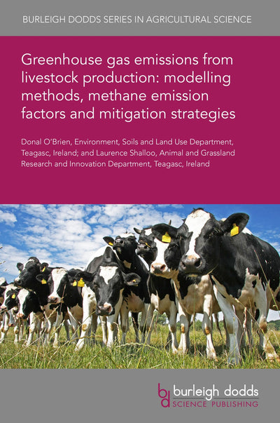Cover image for Greenhouse gas emissions from livestock production: modelling methods, methane emission factors and mitigation strategies, isbn: 9781801462389