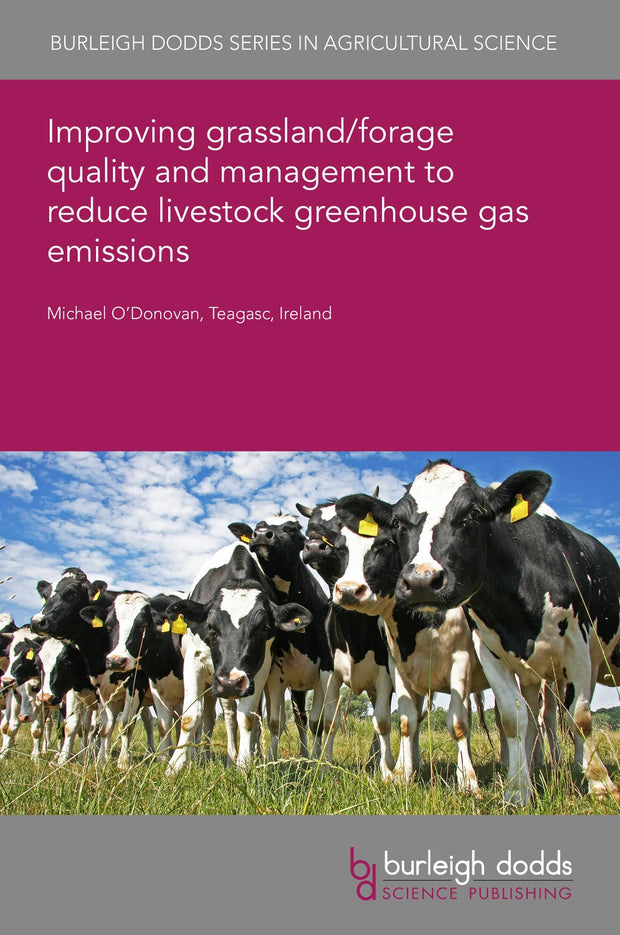 Cover image for Improving grassland/forage quality and management to reduce livestock greenhouse gas emissions, isbn: 9781801462426