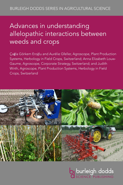 Cover image for Advances in understanding allelopathic interactions between weeds and crops, isbn: 9781801462488