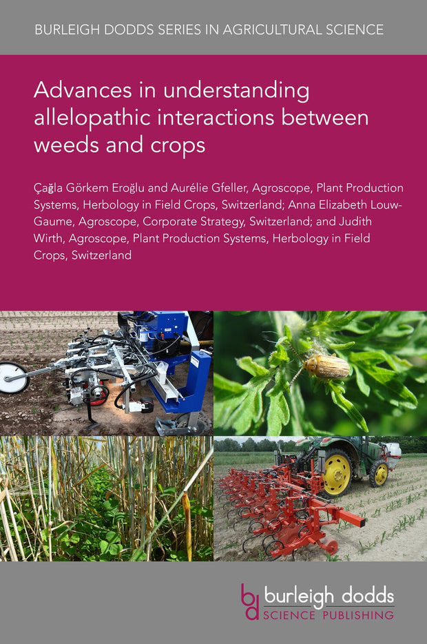Cover image for Advances in understanding allelopathic interactions between weeds and crops, isbn: 9781801462488