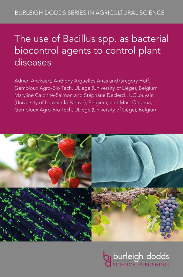 Cover image for The use of Bacillus spp. as bacterial biocontrol agents to control plant diseases, isbn: 9781801462518