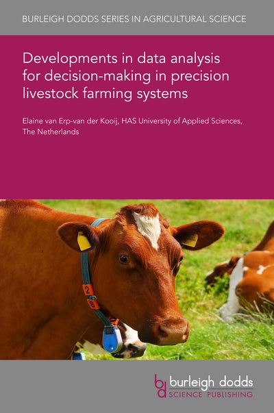 Cover image for Developments in data analysis for decision-making in precision livestock farming systems, isbn: 9781801462556