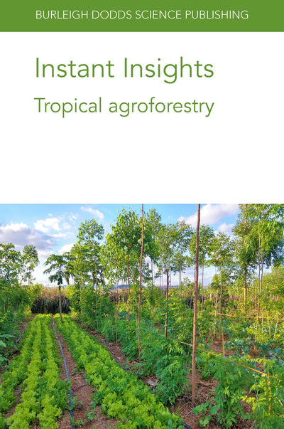 Cover image for Instant Insights: Tropical agroforestry, isbn: 9781801462839