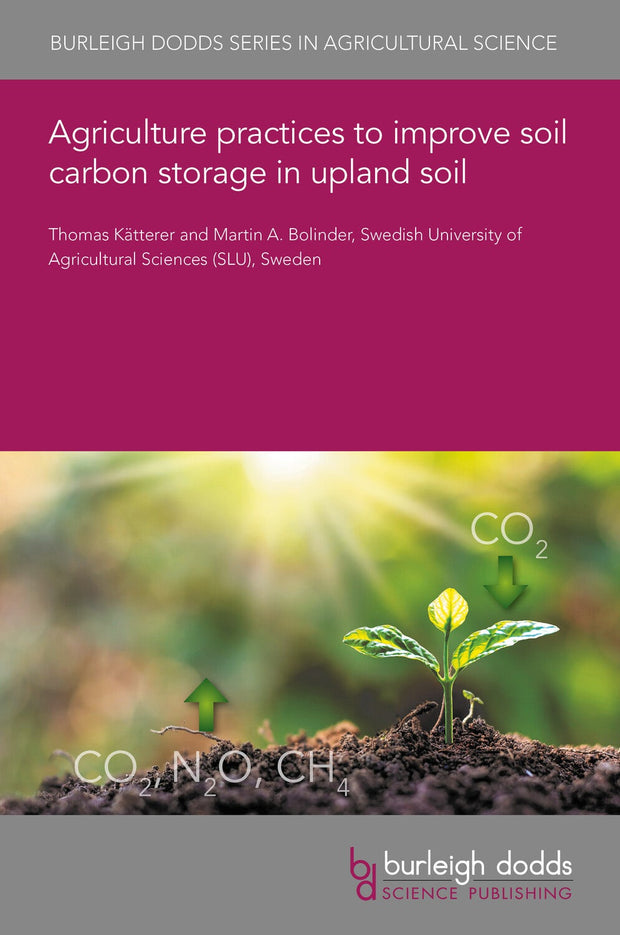 Cover image for Agriculture practices to improve soil carbon storage in upland soil, isbn: 9781801463119